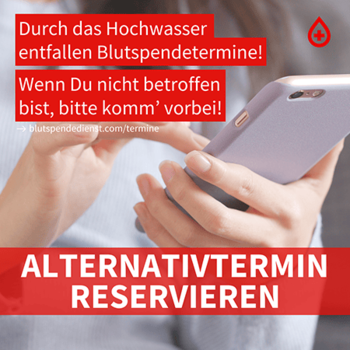 Blutspendedienst, Hochwasser, Alternativtermine, Blutspendetermine, Hilfe, Unterstützung, Blutspenden, Blutspende